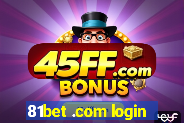 81bet .com login